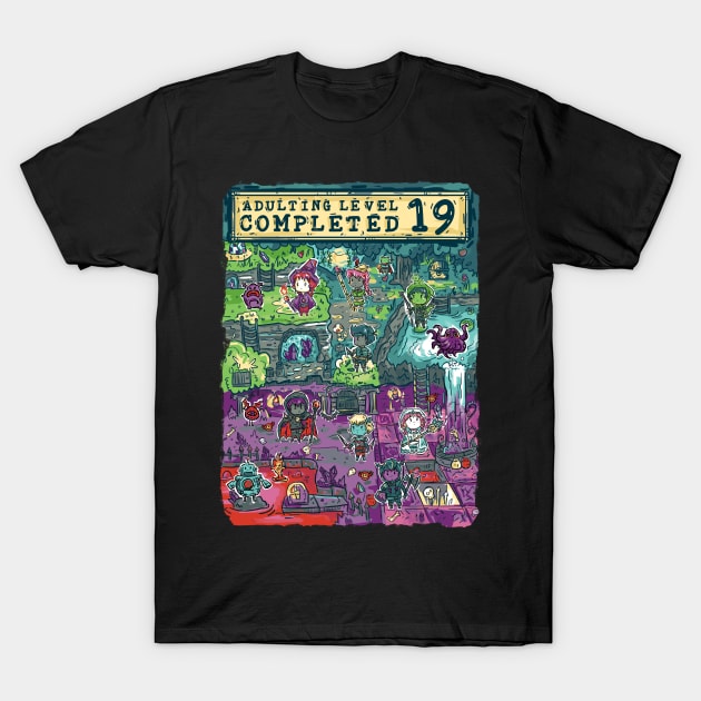 Adulting Level 19 Completed T-Shirt by Norse Dog Studio